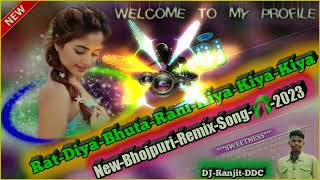 DDC‼️OLD-New Bhojpuri Remix Song 🎧 2023_Rat Diya Bhuta Rani_ Kiya-Kiya_Kiya-DJ Anand-Style -,Mixing.
