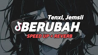 Download lagu Tenxi, Jemsii - Berubah (Speed Up   Reverb) mp3
