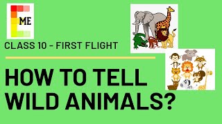 How to Tell Wild Animals? | Class 10 poem 4 explanation with poetic devices