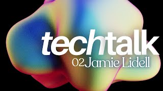 Tech Talk 02: Jamie Lidell - Electronic Music Production Process, Workflow and Creativity