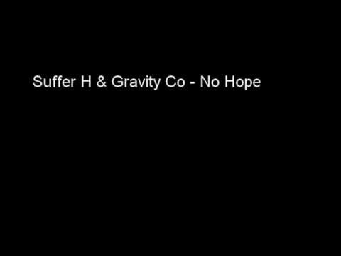 Suffer H & Gravity Co - No Hope