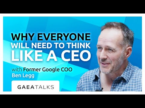  GAEA Talks - AI in Business: Why Everyone Will Need to Think Like a CEO with Ben Legg
