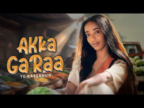 Tg Kasahun - Akka Garaa - New Ethiopian Afan Oromo Music Video 2025 (Official Video)