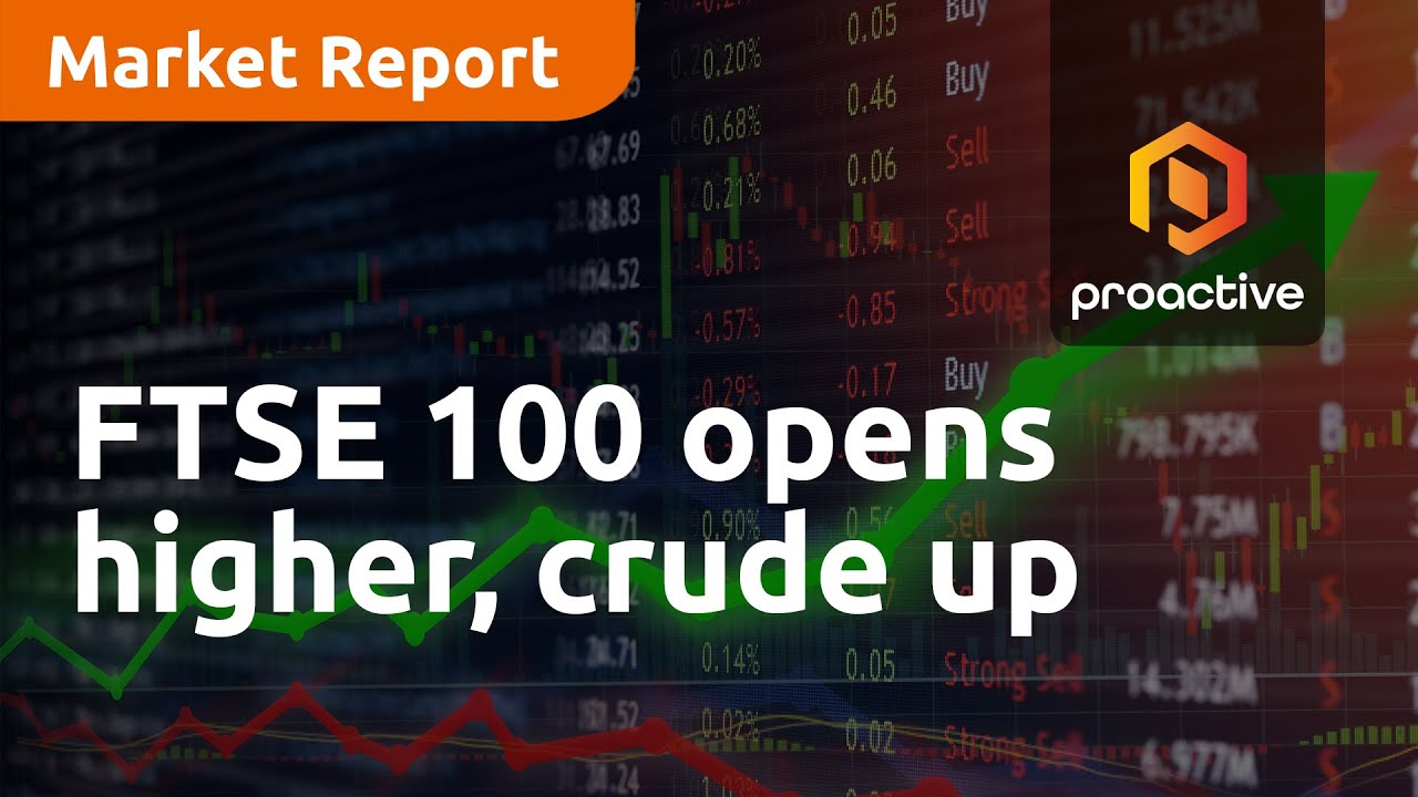FTSE 100 opens higher, crude up - Market Report