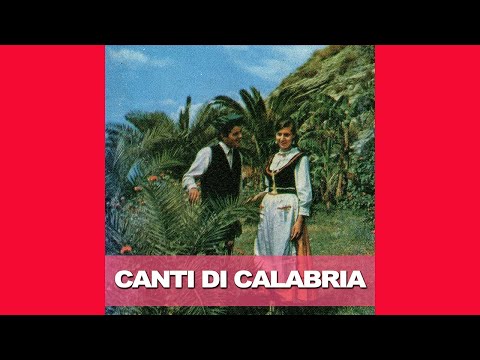Il meglio della musica calabrese - Canti di Calabria - FULL ALBUM