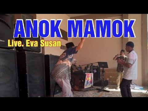 ANOK MAMOK LIVE EVA SUSAN #evacindymusik
