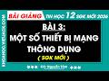 Bài 3. Một số thiết bị mạng thông dụng