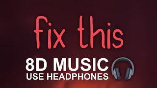 Russ - Fix This (8D Audio) 🎧