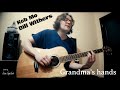 Grandma's hands (Bill Withers/Keb Mo cover) by Stas Gatilov