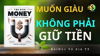 Muốn Giàu Không Phải Giữ Tiền – Bí Mật Tích Sản |  Bài Học Vô Giá TV