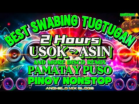 2HOURS DISCO TUGTUGAN | POWER HOUSE REMIXES OF PINOY NONSTOP REMIX ( ANGHELO MIX BLOGS) DISCO REMIX
