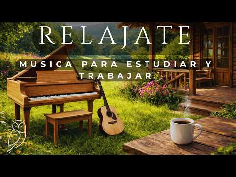 Musica Relajante Para Estudiar  y Trabajar sin Estrés  | Instrumental Piano, Violin, Guitarra