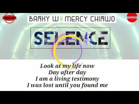 Lyrics video of selence by bankyW ft Mercy chinwo