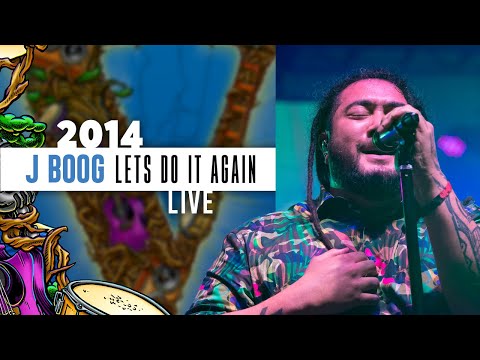 J Boog Ft. The Hot Rain Band - Let's Do It Again (Live) - 2014 California Roots