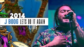 J Boog Ft. The Hot Rain Band - Let&#39;s Do It Again (Live) - 2014 California Roots