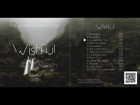 DYATHON - Wistful [Full Album][Instrumental Piano Music]