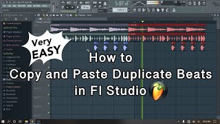 How to Copy and Paste Duplicate Beats in Fl Studio