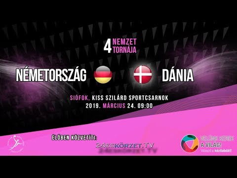 4 Nemzet Tornája Junior: Németország - Dánia Női Junior válogatott kézilabda mérkőzés