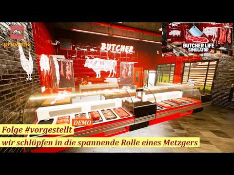 Butcher Life Simulator #vorgestellt  wir schlüpfen in die spannende Rolle eines Metzgers (deutsch)