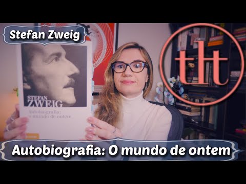 Autobiografia: O mundo de ontem (Stefan Zweig)| Tatiana Feltrin