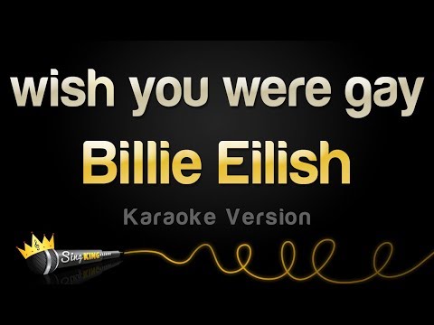 Billie Eilish - wish you were gay (Karaoke Version)