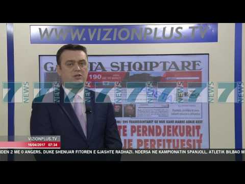 Shtypi i dites me titujt e gazetave e diele 16 prill 2017 - News, Lajme - Kanali 7