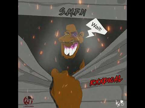 Rxxdical- S.M.F.H "Freestyle"