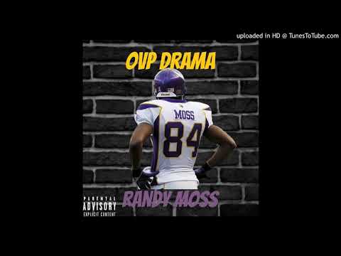 Ovp Drama-Randy Moss