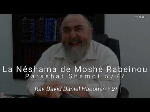 Shémot 5777 - La Néshama de Moshé Rabeinou