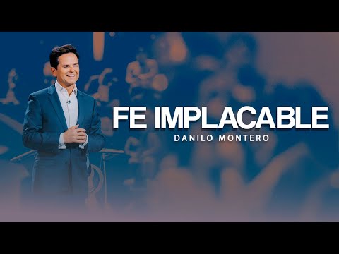 Como la fe de una Madre: IMPLACABLE - Danilo Montero | Prédicas Cristianas 2025