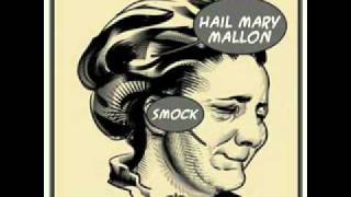Hail Mary Mallon - Smock (Aesop Rock, Dj Big Wiz, Rob Sonic)