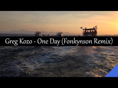 Greg Kozo - One Day Ft. Bitter's Kiss (Fonkynson Remix)
