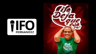 IFO Fernandez - DEJA QUE ESO VA