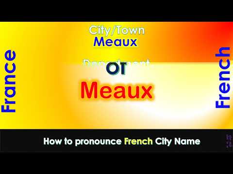 Meaux - How to pronounce Meaux, Seine-et-Marne, Île-de-France in French accent