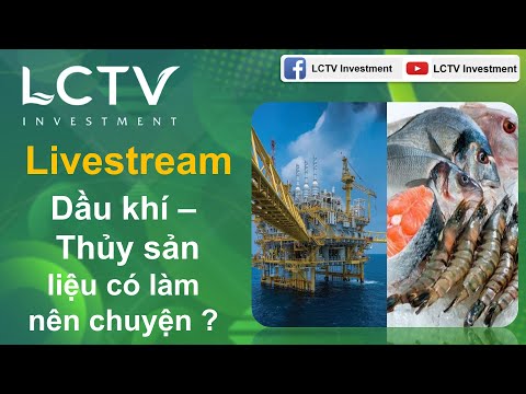 #75: Dầu khí, thủy sản có làm nên chuyện ? l NHẬN ĐỊNH CHỨNG KHOÁN