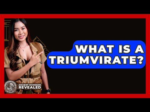 What Is A Triumvirate? - Ancient Wonders Revealed