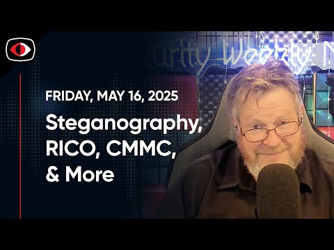 Steganography, RICO, CMMC, End of 10, AI is coming for you, Aaran Leyland and More... - SWN #477