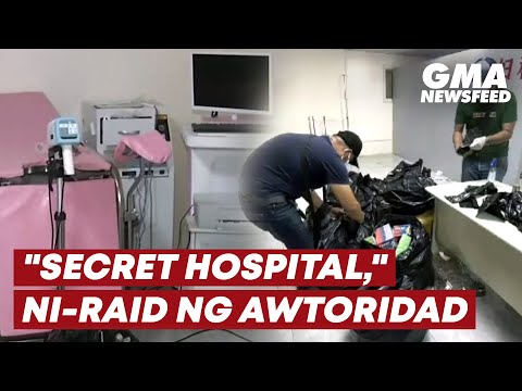 "Secret Hospital,” ni-raid ng awtoridad GMA News Feed