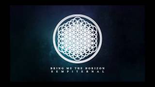 Bring Me The Horizon- 07 And The Snakes Start To Sing- Sempiternal