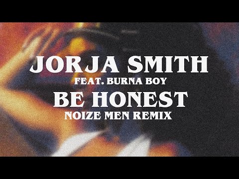 Jorja Smith feat. Burna Boy - Be Honest (Noize Men Remix)