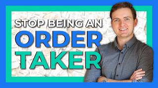 Stop Being an Order Taker: Become a Strategic Partner in Sales