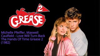 Michelle Pfeiffer, Maxwell Caulfield - Love Will Turn Back The Hands Of Time  Grease 2 (1982)