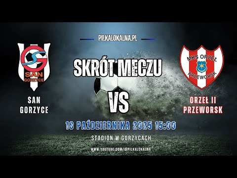 Skrót meczu : San Gorzyce - Orzeł II Przeworsk #football #pilkalokalna #sports