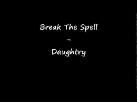 Break The Spell - Daughtry ( Lyrics )