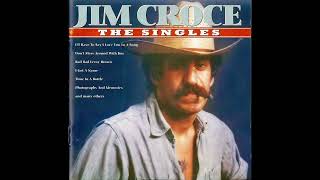 A Good Time Man Like Me Ain't Got No Business (Singin' the Blues)- Jim Croce