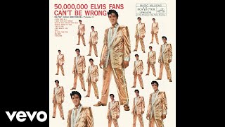 Elvis Presley - Doncha' Think It's Time (Official Audio)