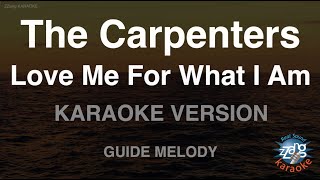 Download lagu The Carpenters-Love Me For What I Am (Melody) (Karaoke Version) mp3