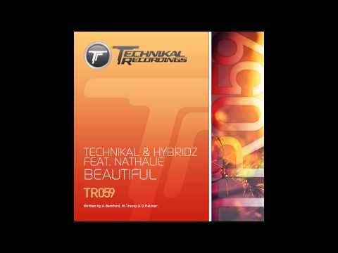 Technikal, HybridZ, Nathalie - Beautiful (Original Mix) [Technikal Recordings]