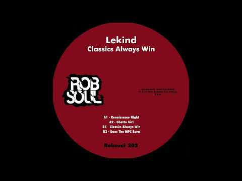 Lekind - Classics Always Win - Does The MPC Burn (Robsoul)