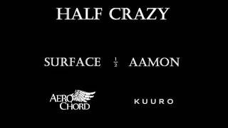Aero Chord vs Kuuro - Surface vs Aamon [Half Crazy Mashup]